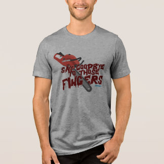 Säg adjö med de där fingrarna - Motorsåg T Shirt