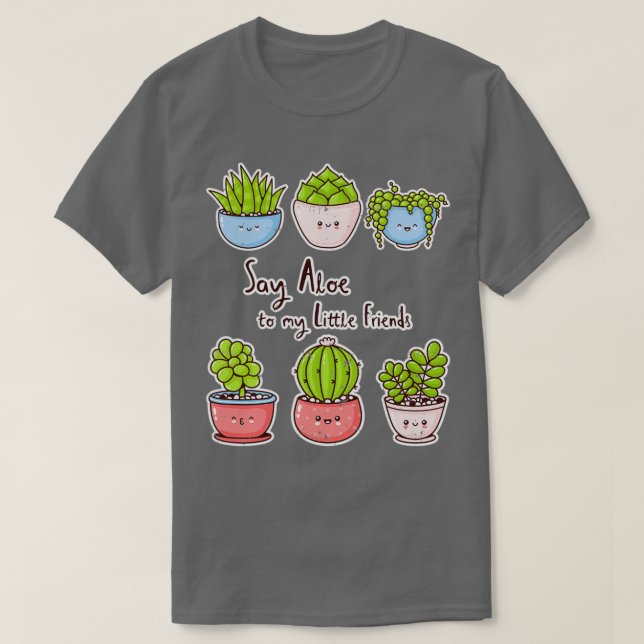 Säg Aloe till mina lilla vänner! T Shirt (Design framsida)