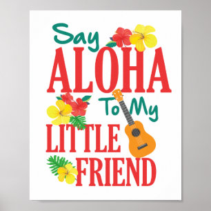 Säg Aloha till min lilla vän Ukulele Player Poster