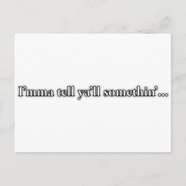 "Säg åt dig att säga nåt..." Vykort (Framsida)