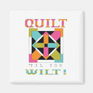 Säg åt dig att Wilt. Quilt-offert Magnet