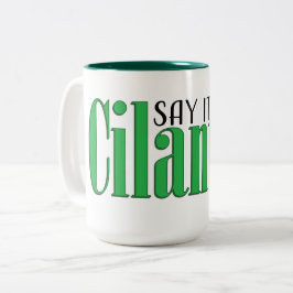 Säg att det inte är cilantro Två-Tonad mugg