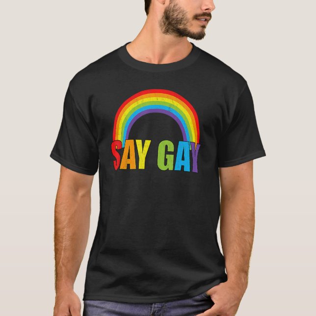 Säg att Gay Rainbow säger Trans Stanna på Lgbtq Ga T Shirt (Framsida)