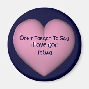 Säg att jag Kärlek Rosa Heart Magnet