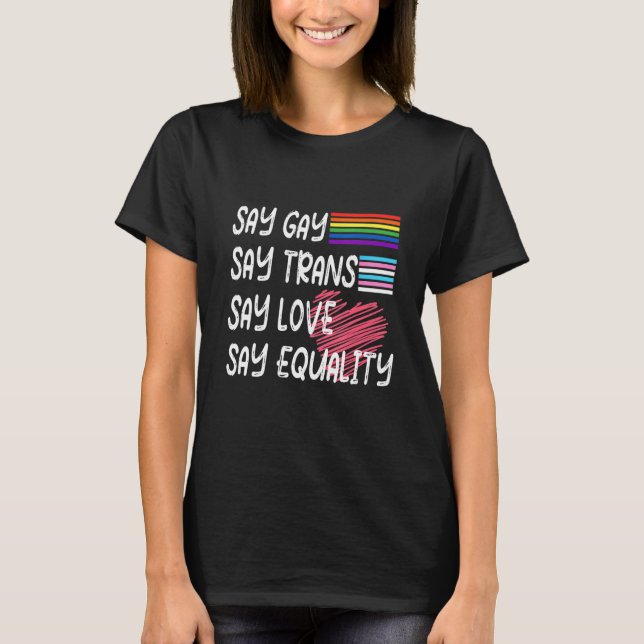 Säg att Kärlek säger att jämlikhet är stolt T Shirt (Framsida)