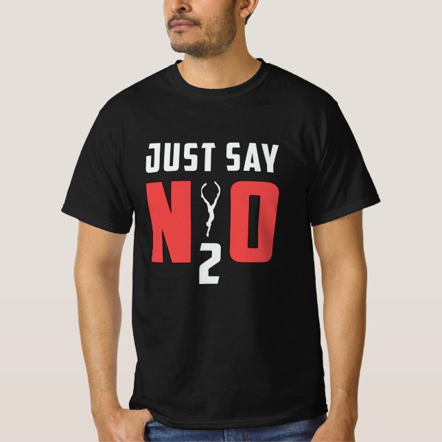 Säg bara N2O Dyka Diver Ocean Sea Funy T Shirt (Framsida)