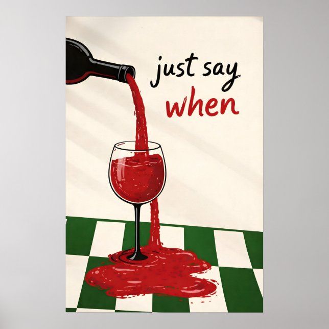 Säg bara när vinutskrift, rolig retro kök vägg poster (Framsidan)