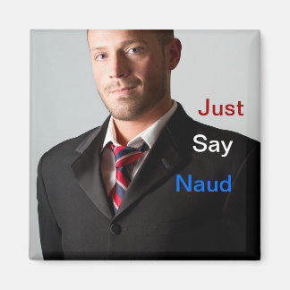 Säg bara Naud Magnet