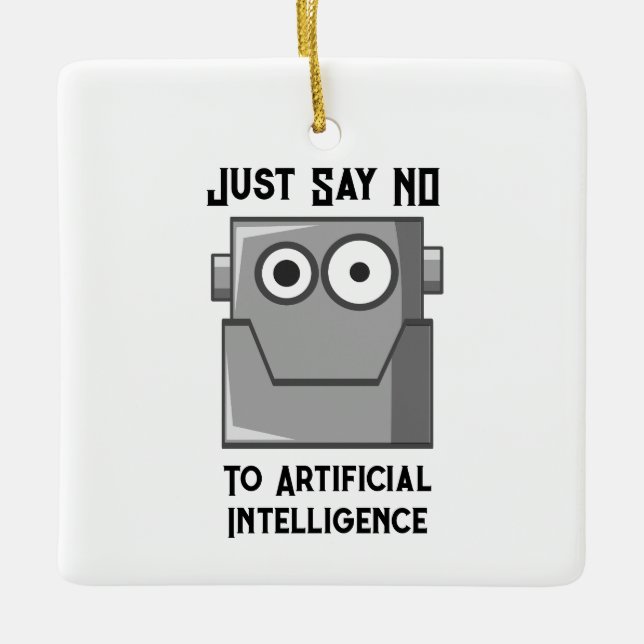 Säg bara nej till artificiell intelligens julgransprydnad keramik (Framsida)