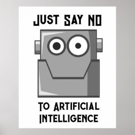 Säg bara nej till artificiell intelligens poster