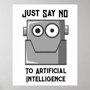 Säg bara nej till artificiell intelligens poster