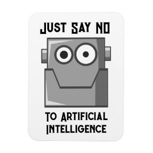 Säg bara nej till artificiell intelligens postkort magnet