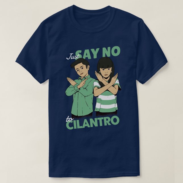 Säg bara nej till Cilantro T Shirt (Design framsida)