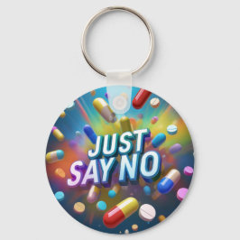 Säg bara nej till droger nyckelring