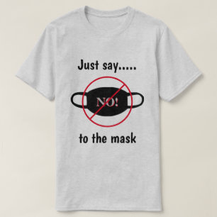 Säg bara nej till masken t shirt