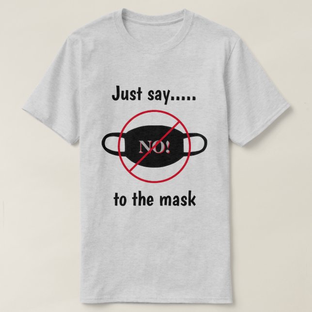 Säg bara nej till masken t shirt (Design framsida)