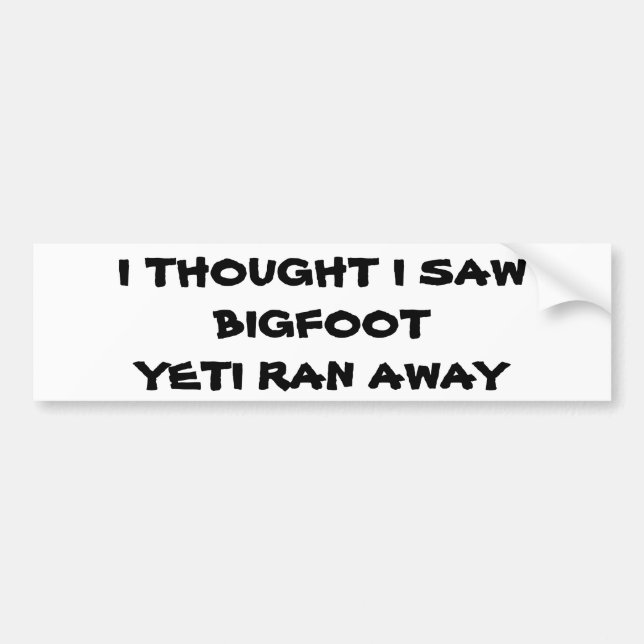 Såg Bigfoot, Yeti sprang iväg Bildekal (Framsidan)