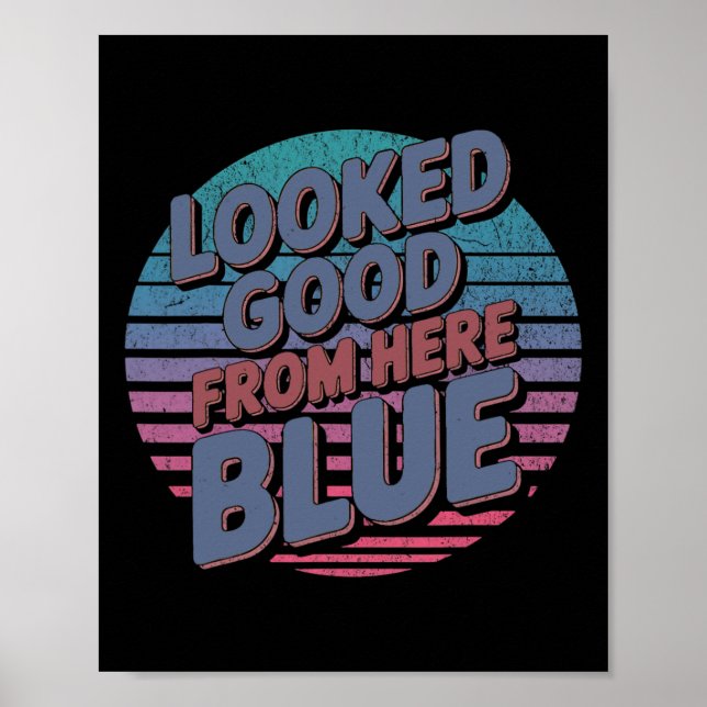 Såg bra ut härifrån Blå Roligt Mjukt Game Day _ Poster (Framsidan)