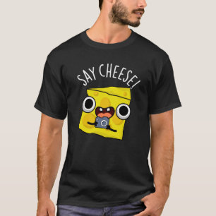 Säg Cheese Funny Photographer Pun Mörk BG T Shirt