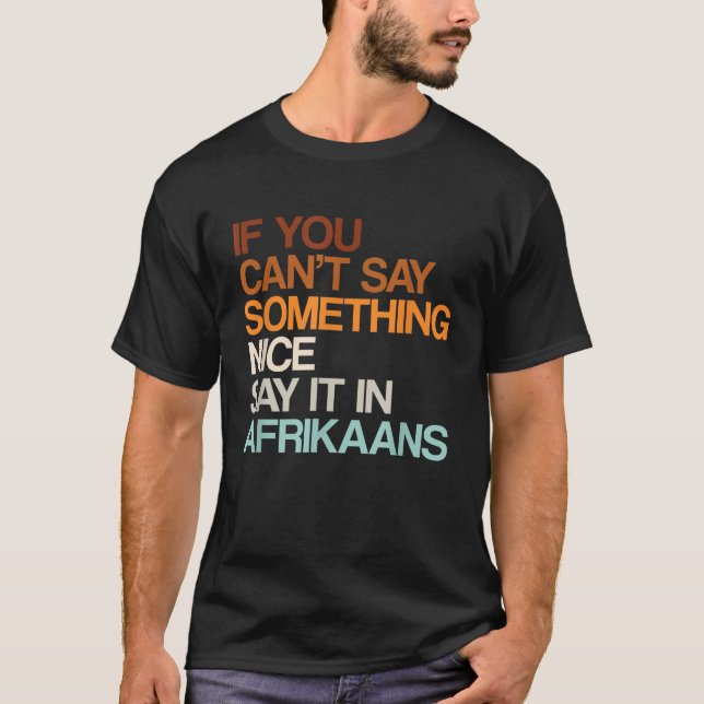 Säg det i Afrikas underbara sydafrikanska Humor So T Shirt (Framsida)