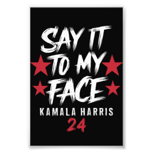 Säg Det I Mitt Ansikte Kamala Harris Fototryck