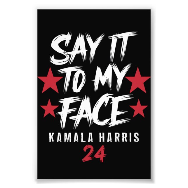 Säg Det I Mitt Ansikte Kamala Harris Fototryck (Framsidan)