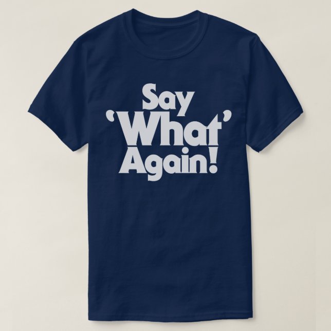 Säg det igen t shirt (Design framsida)