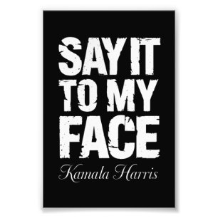 Sag det rakt ut Kamala Harris 2024 Citat Fototryck
