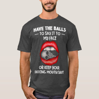 Säg det till min ansikte sarkastiska läppar till b t shirt
