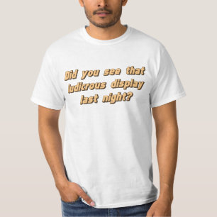 Såg du att den löjliga visningjumbonatten? tee shirt