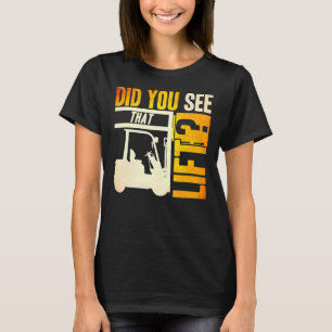 Såg du Hiss Forklift Operator Warehouse? T Shirt