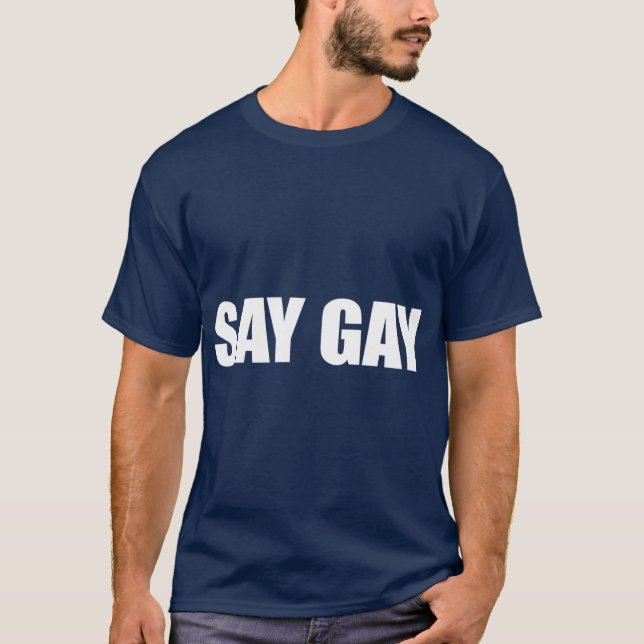 Säg Gay Extra Stor T Shirt (Framsida)
