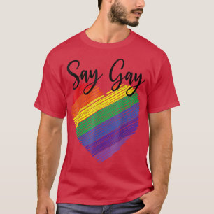 Säg Gay Florida Trans Gay pride Proud LQBTQ  T Shirt