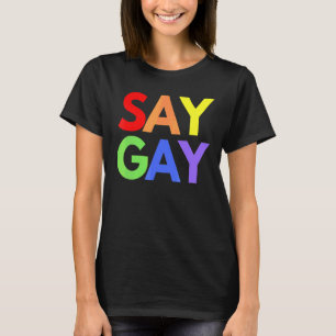 Säg Gay Lgbtq Gay Lesbisk Trans Höger Nonbinary G T Shirt