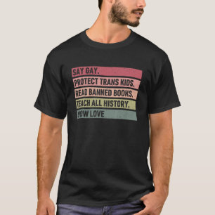 Säg Gay Protect Trans Kids Läs Bannad Bokar HBT T T Shirt