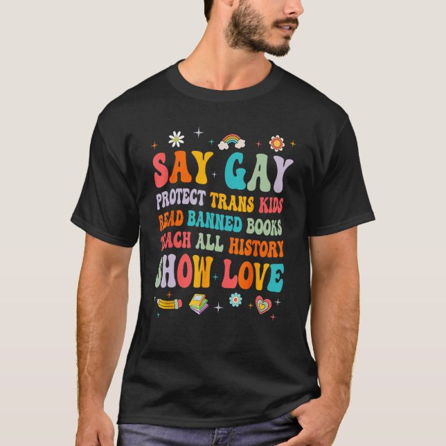 Säg Gay Protect Trans Kids Läs Bannad Bokar LGbt T Shirt (Framsida)