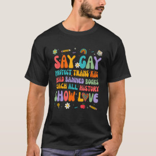 Säg Gay Protect Trans Kids Läs Bannad Bokar LGbt T Shirt