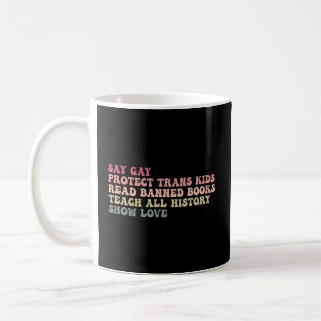 Säg Gay Protect Trans Read-Banned Bokar Teach Hist Kaffemugg (Vänster)