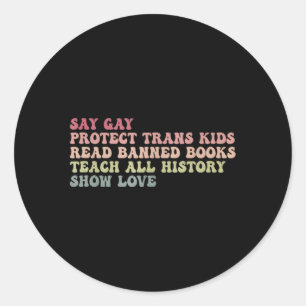 Säg Gay Protect Trans Read-Banned Bokar Teach Hist Runt Klistermärke