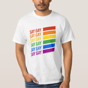 Säg Gay Säg Gay - Regnbågsbarer T Shirt