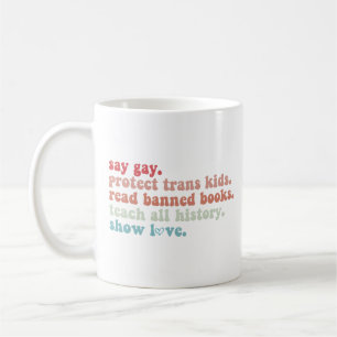 Säg Gay Skydda Transbarn Läs Bannlysta Böcker HBTQ Kaffemugg