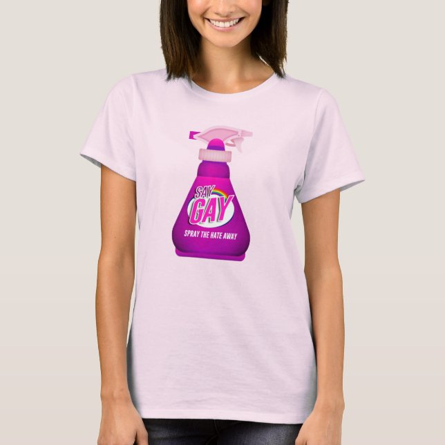 Säg Gay Spray T Shirt (Framsida)