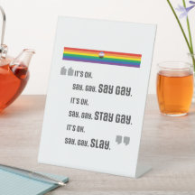 Säg Gay. Stanna Gay. Slay. Pedestal-tecken