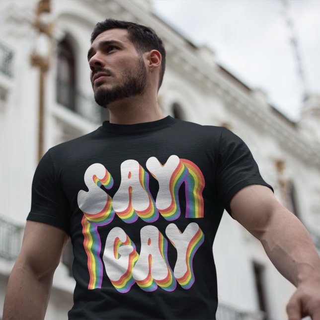 Säg Gay T Shirt (Skapare uppladdad)