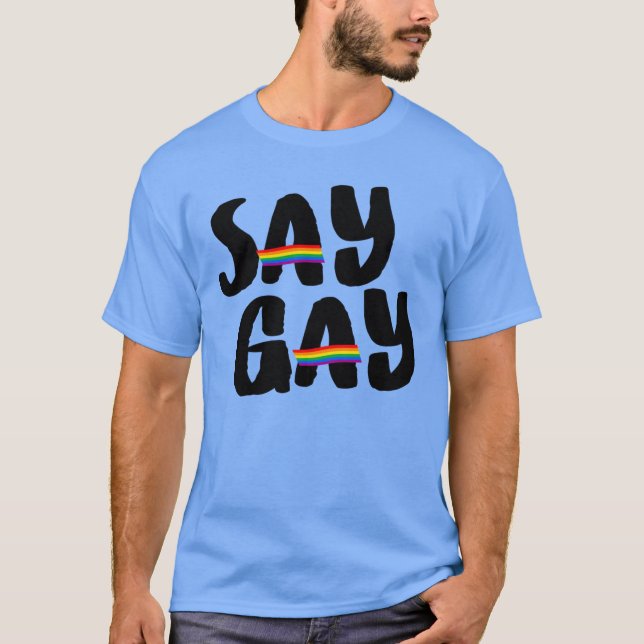 Säg Gay T Shirt (Framsida)