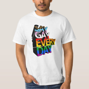 Säg Gay Varje Dag Inkluderande T Shirt