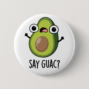 Säg Guac Roligt Avokado Skämt Knapp
