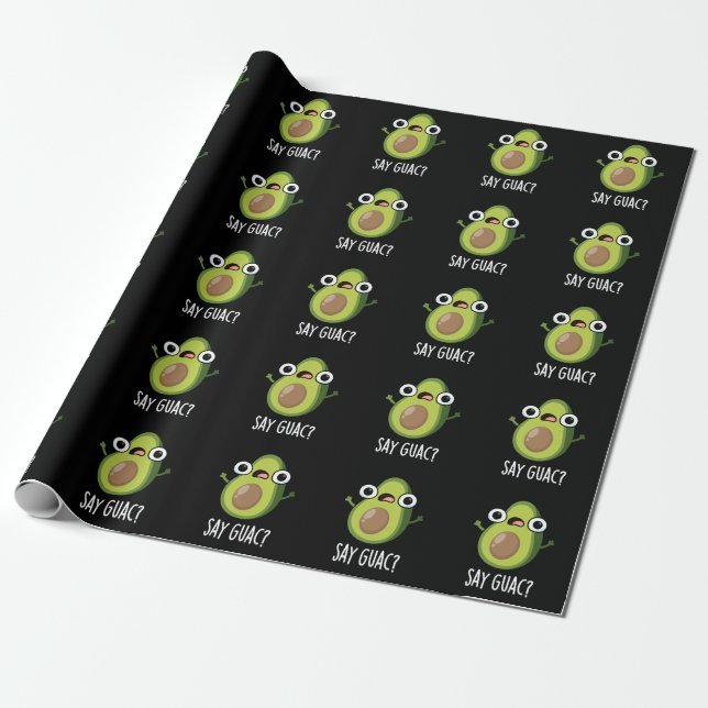 Säg Guac Rollig Avokado Puns Mörk Bakgrund Presentpapper (Utrullad)