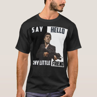 Säg hej till min lilla vän 1 t shirt