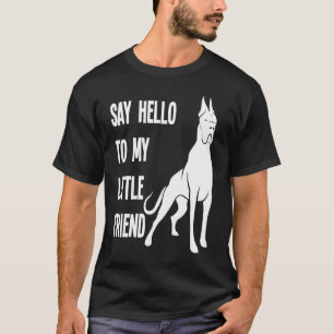 Säg Hej till min lilla vän Doberman T Shirt